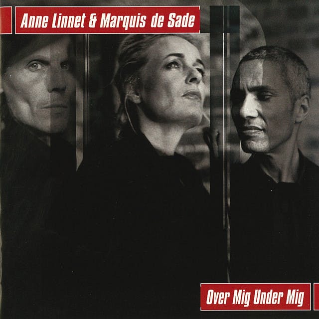 Anne Linnet & Marquis De Sade