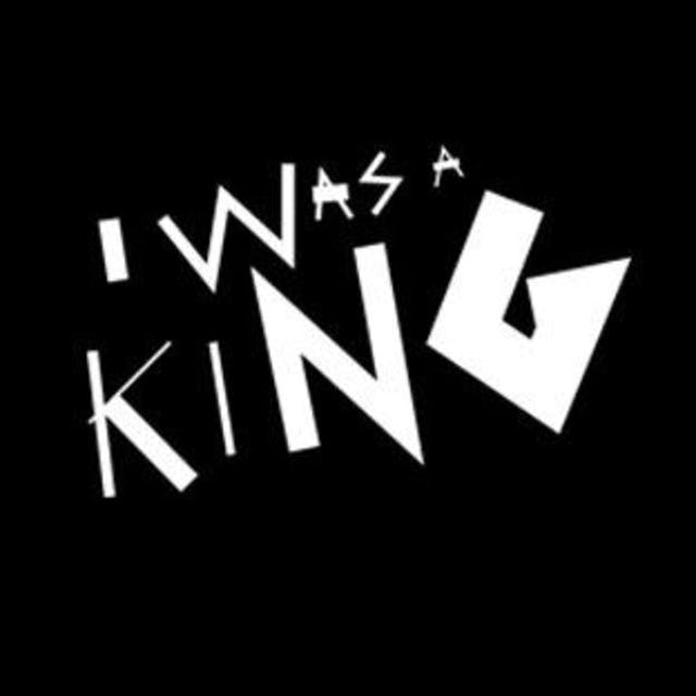 I Was A King