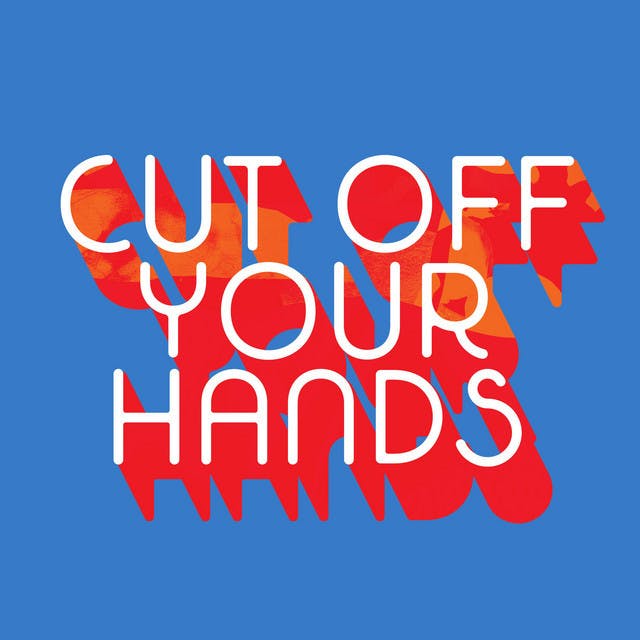 Cut Off Your Hands image