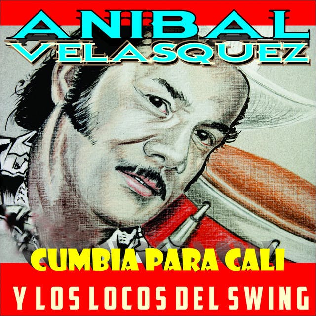 Anibal Velasquez Y Los Locos Del Swing