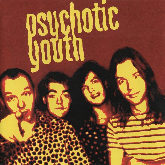 Psychotic Youth